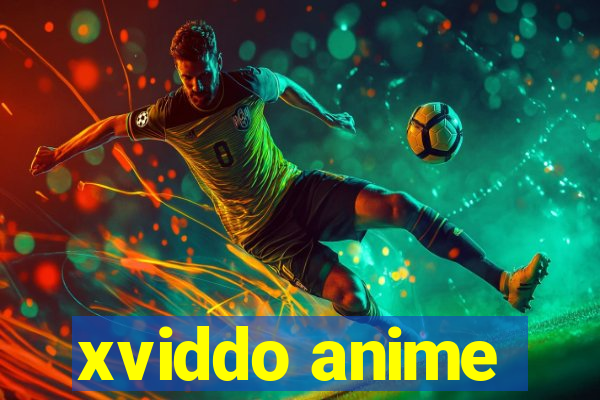 xviddo anime